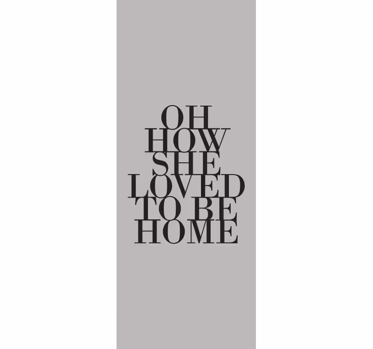 She Loved Being Home text roller blind - TenStickers
