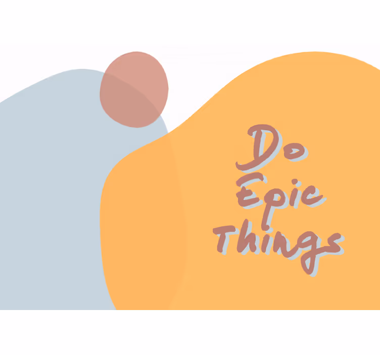 Epic things phrase wall mural - TenStickers