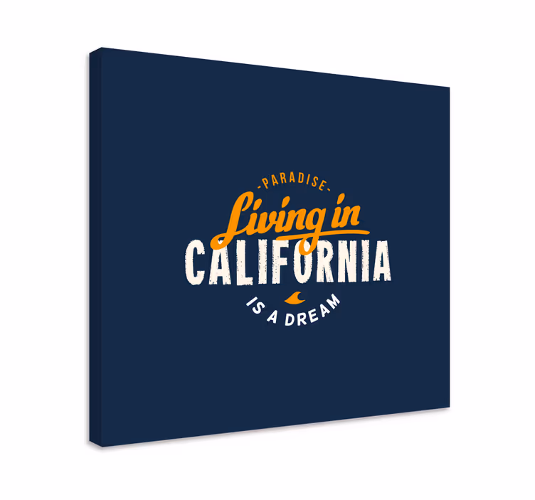 Quote canvas living in california - TenStickers