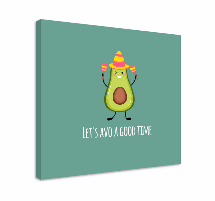 Avo good time quote canvas - TenStickers