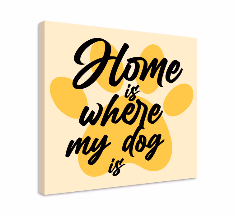 Dog wall art home is where your pup is - TenStickers