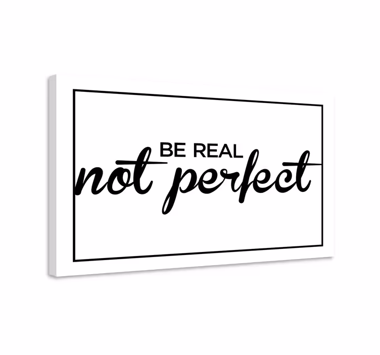 Be real message quote canvas - TenStickers