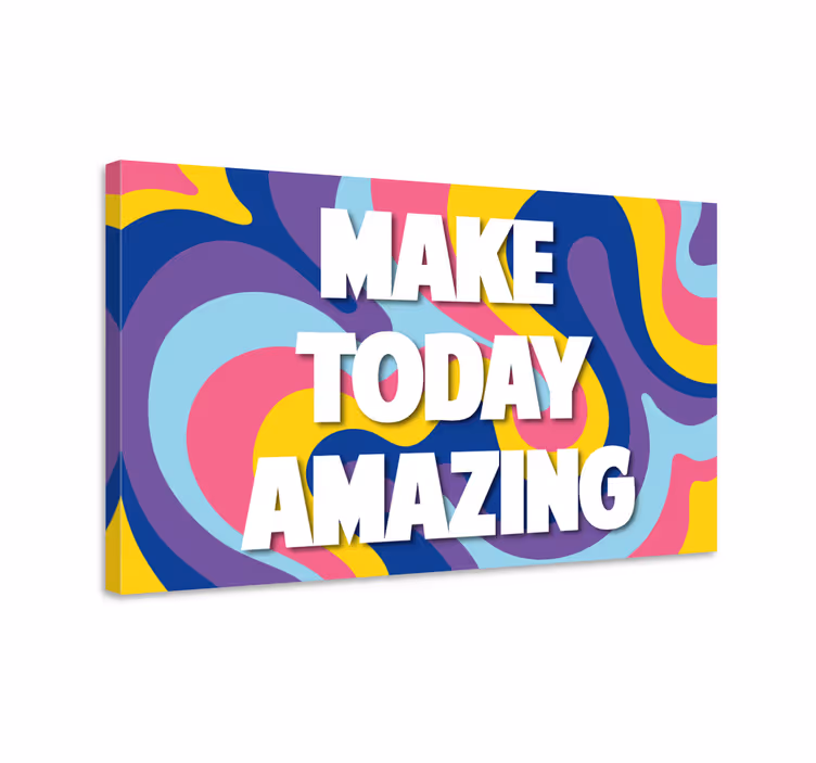 Quote canvas make today amazing - TenStickers