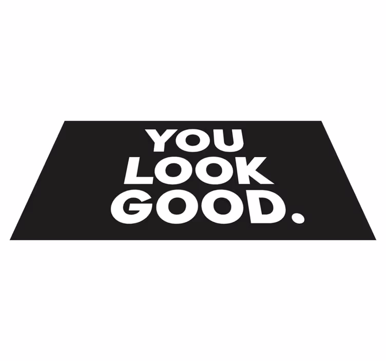 "You look good" text bathroom mat - TenStickers