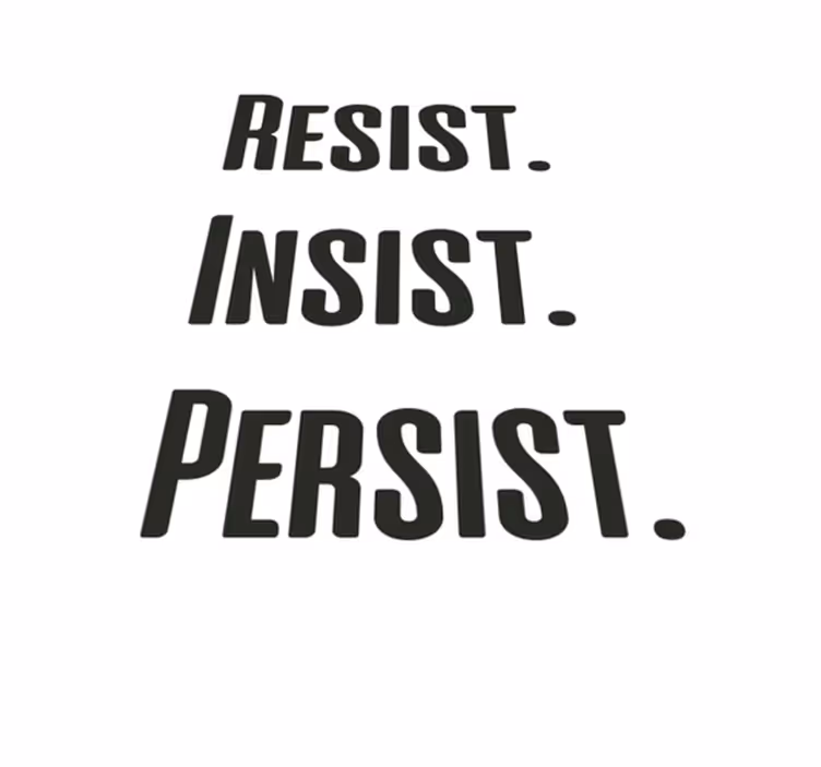 Resist, insist, persist quote rug - TenStickers