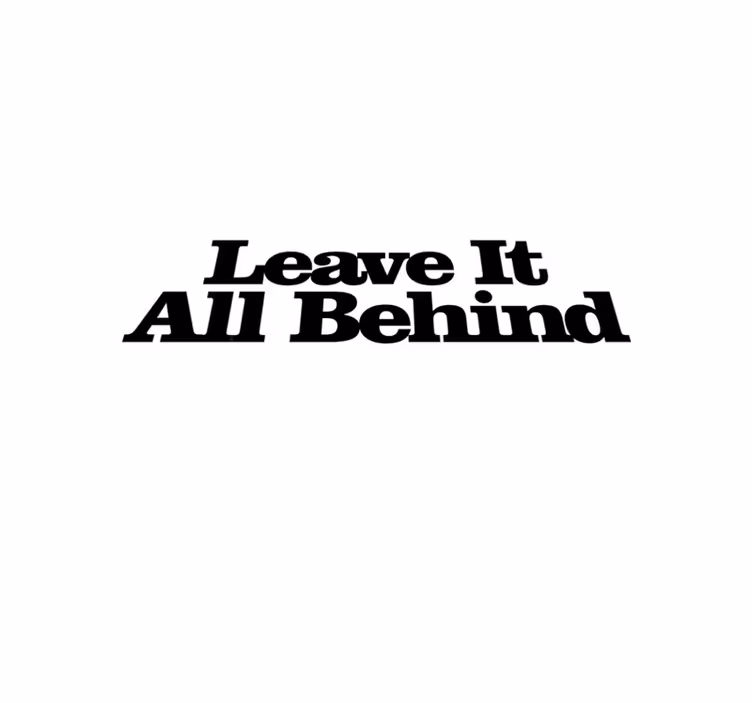 Leave it all behind quote rug - TenStickers