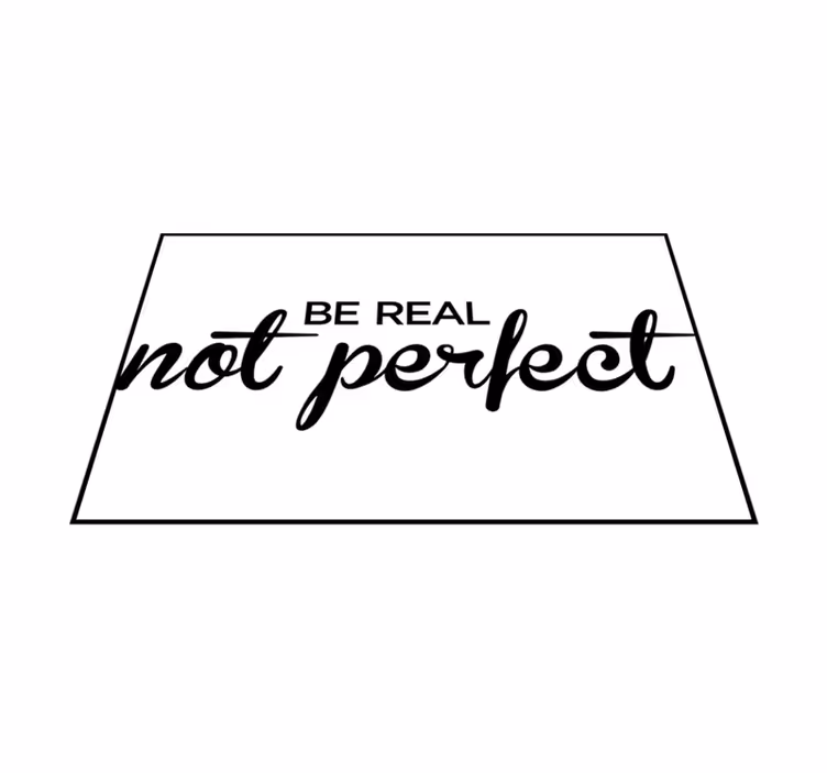 Quote rug be real not perfect - TenStickers