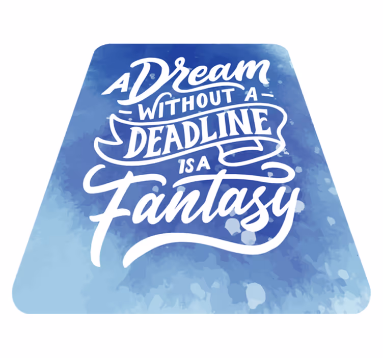 Dream Deadline Fantasy quote rug - TenStickers