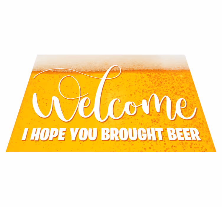 I hope you brought beer entrance hall rug - TenStickers