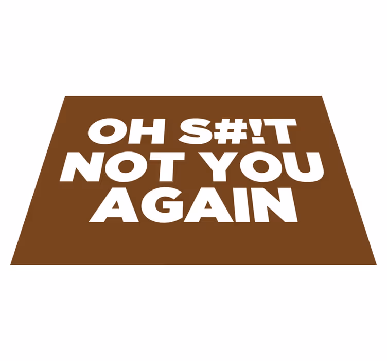 Oh not you again entrance hall rug - TenStickers
