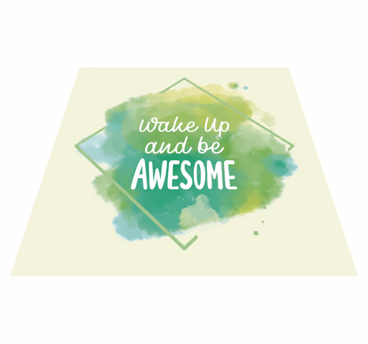 Wake up awesome quote rug - TenStickers