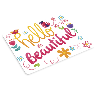 Hello beautiful mouse pad with quotes - TenStickers
