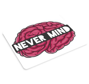Mouse pad quotes brain with saying - TenStickers
