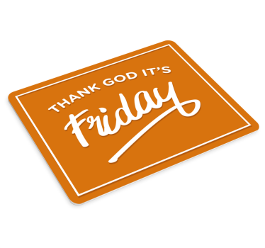 Mouse pad quotes weekend anticipation reminder - TenStickers
