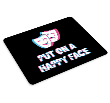 Mouse pad quotes happy face quote - TenStickers