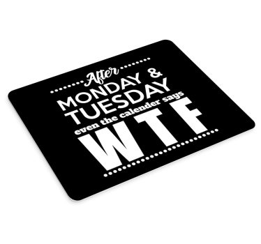 Funny Pun WTF mousepad with quotes - TenStickers
