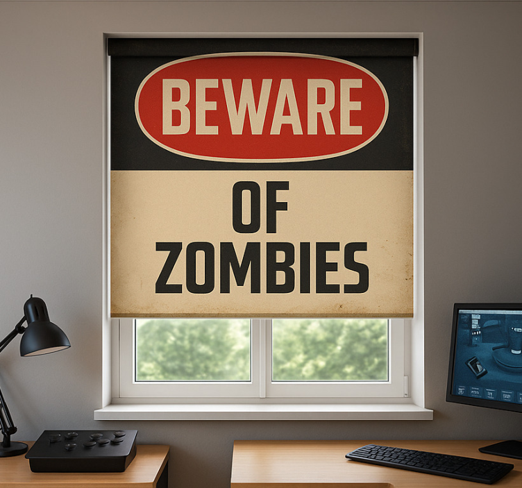Beware of zombies geek roller blind - TenStickers