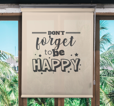 Don't Forget To Be text roller blind - TenStickers
