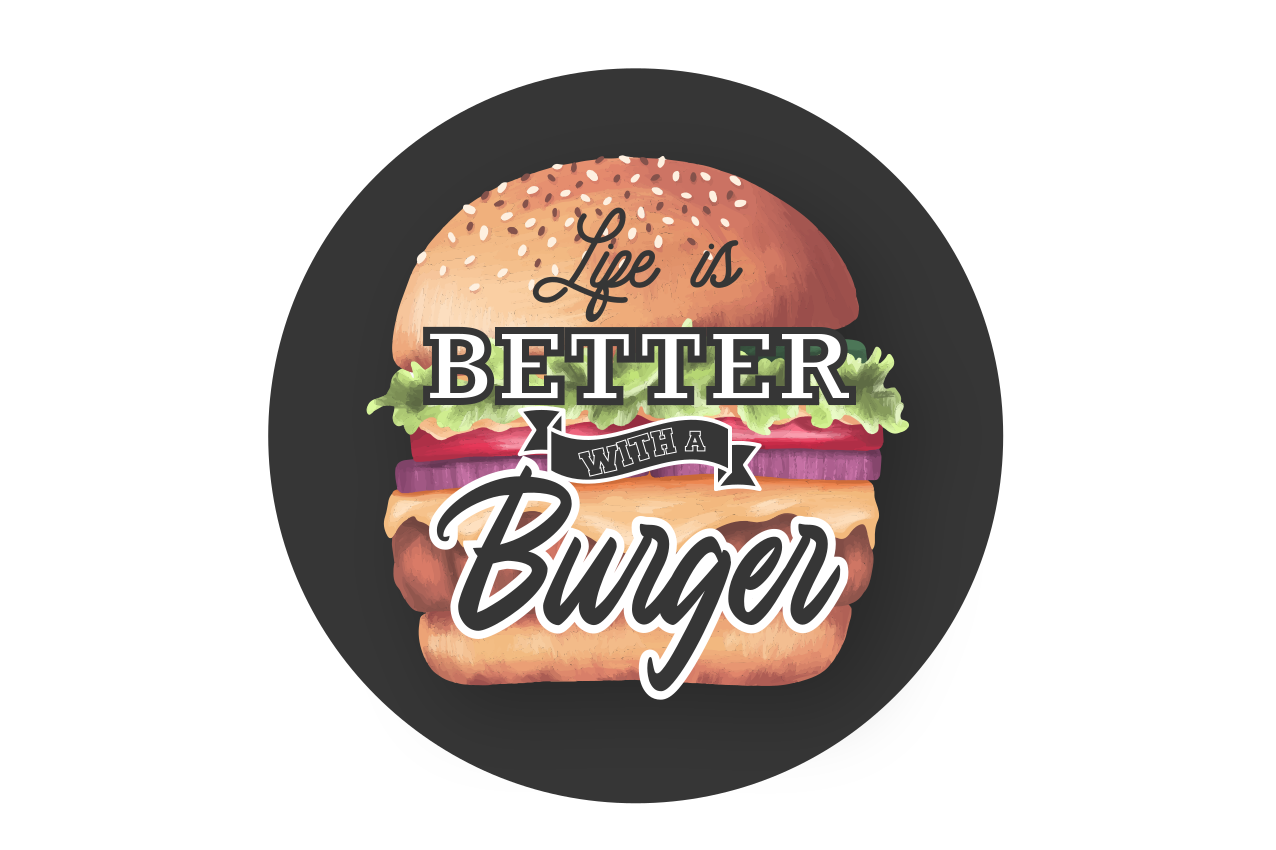 Life is better with burger restaurant placemat - TenStickers