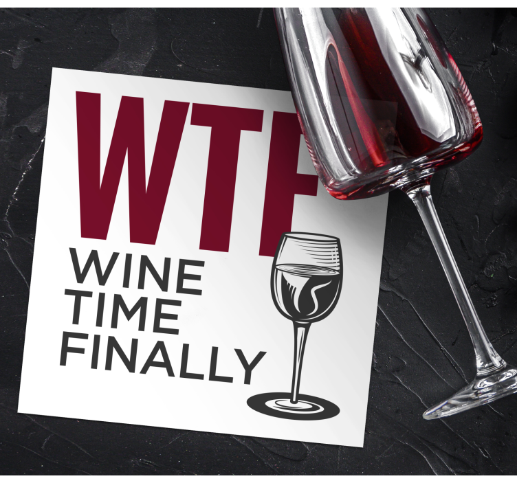 Wtf wine time text coasters - TenStickers