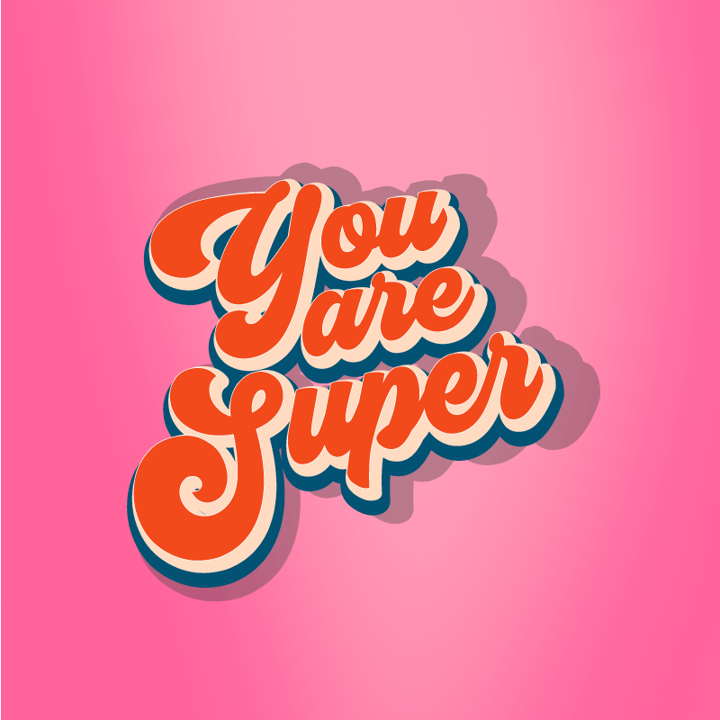 Poster for teenager you are super quote design - TenStickers