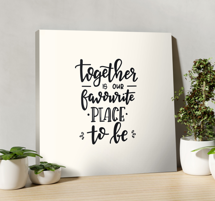 Together is our quote canvas - TenStickers