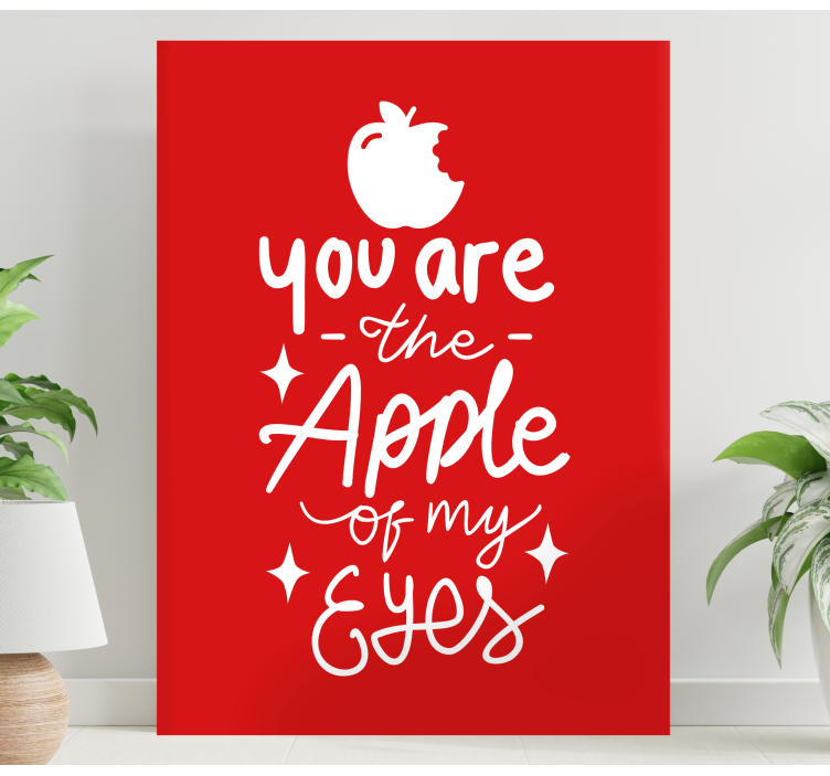 Quote canvas you are my apple - TenStickers