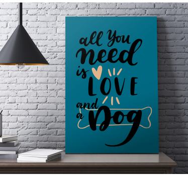 All you need is love and a dog wall art quote prints - TenStickers