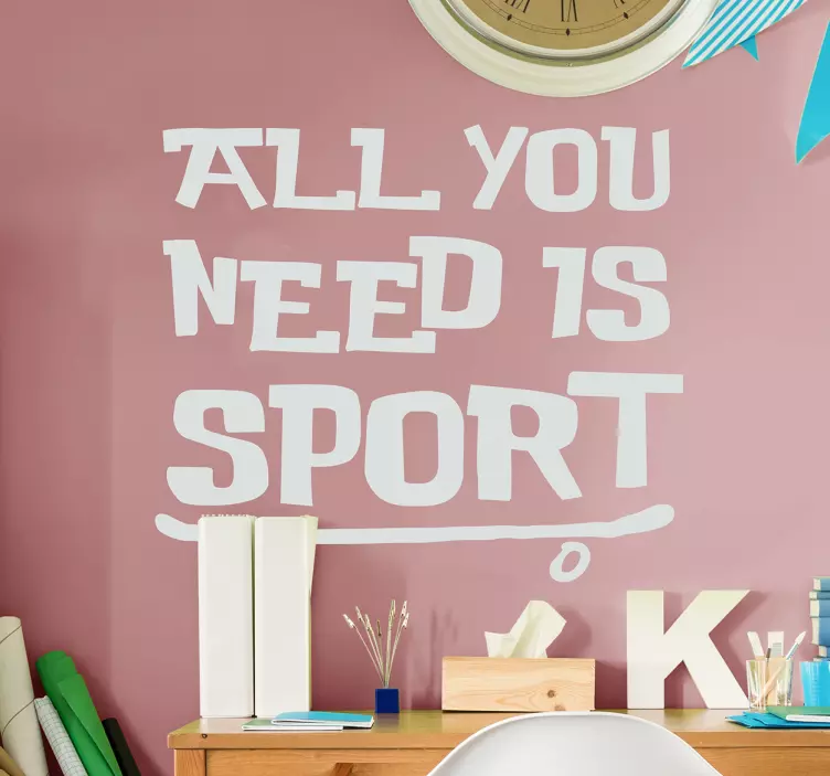 ALL YOU NEED IS SPORT quote sticker - TenStickers