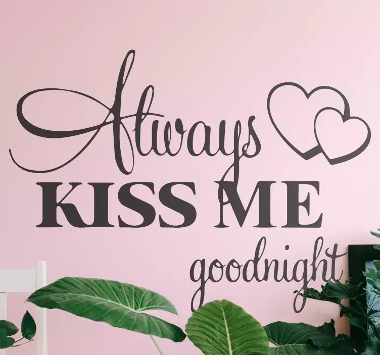 Always kiss me text wall decal - TenStickers