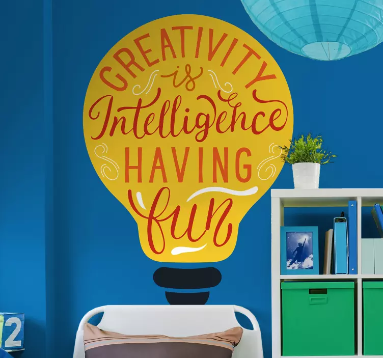 CREATIVITY IS INTELLIGENCE HAVING FUN quote sticker - TenStickers