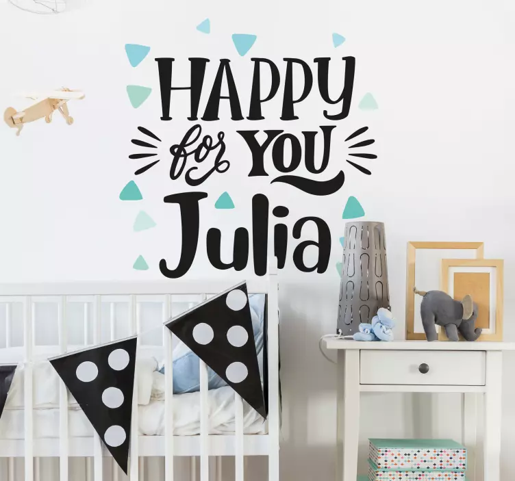 HAPPY FOR YOU JULIA quote sticker - TenStickers