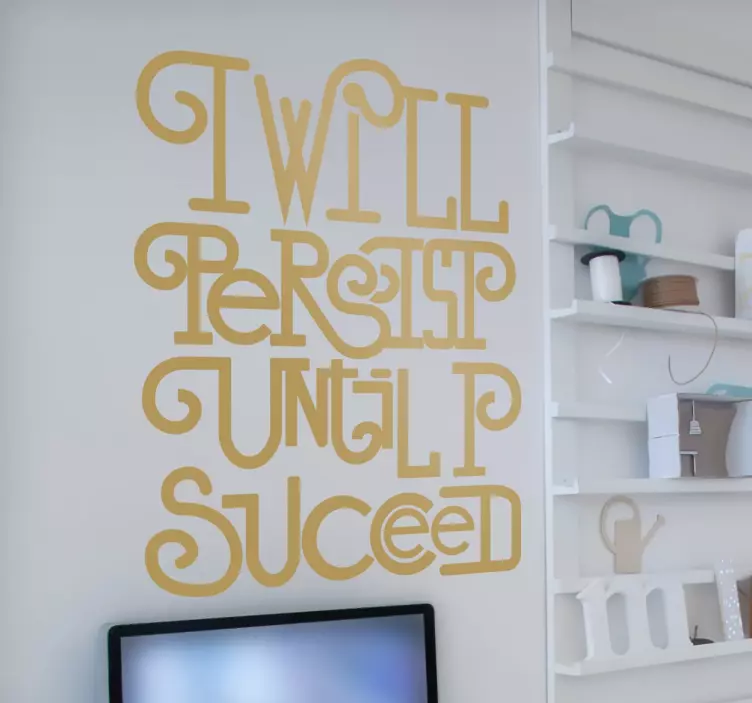 I Will Persist Text Sticker - TenStickers