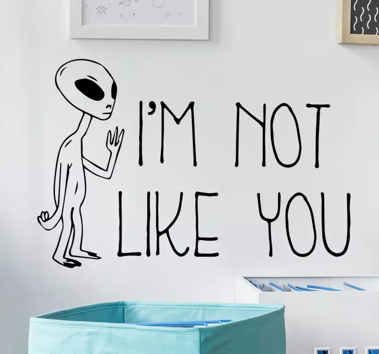 I'M NOT LIKE YOU wall sticker - TenStickers