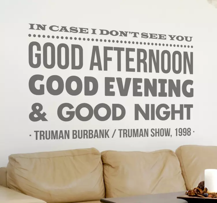 The Truman Show Quote Wall Sticker - TenStickers