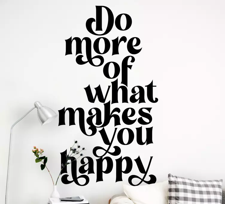 What makes you happy inspirational quote decal - TenStickers