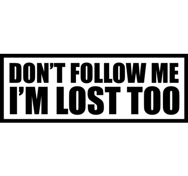 Don't follow me funny sign car sticker - TenStickers