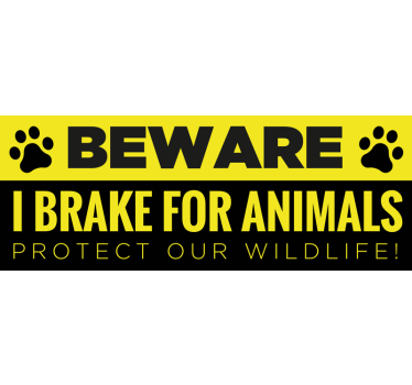 I brake for animals text sign car sticker - TenStickers