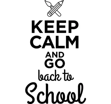 Keep Calm And Go Back To School Wall Sticker - TenStickers