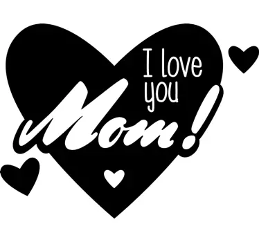 I love you Mom Wall Sticker - TenStickers