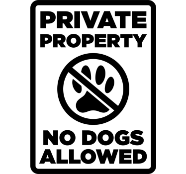 "Private property no dogs allowed sign" shop window sticker - TenStickers