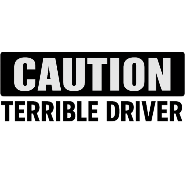 Caution terrible driver car sticker - TenStickers