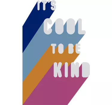 IT'S COOL TO BE KIND quote sticker - TenStickers