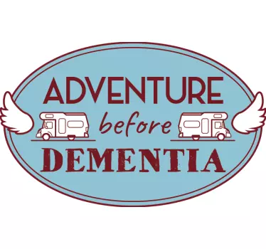 Adventure before dementia caravan sticker - TenStickers