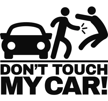 Don't Touch My Car Vehicle Sticker - TenStickers