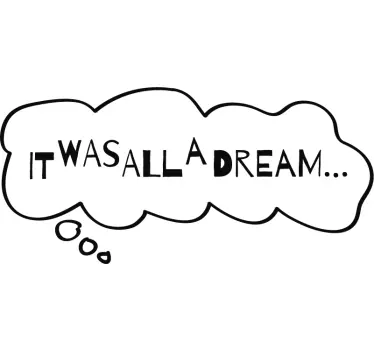 It was all a Dream Wall sticker for Bedroom - TenStickers