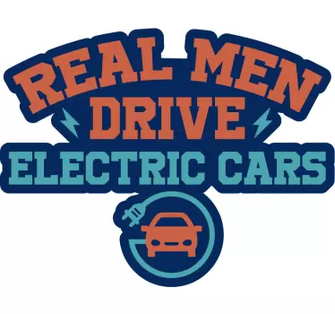 Real Men Drive Electric Cars Car Sticker - TenStickers