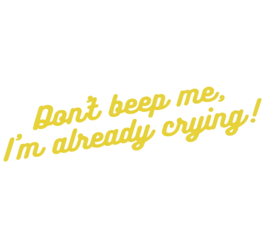 Car sticker don't beep i'm crying - TenStickers