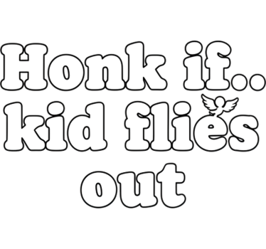 Car sticker honk if kid flies - TenStickers