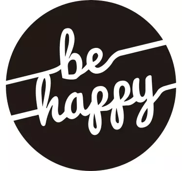 Be Happy Message Circle quote sticker - TenStickers